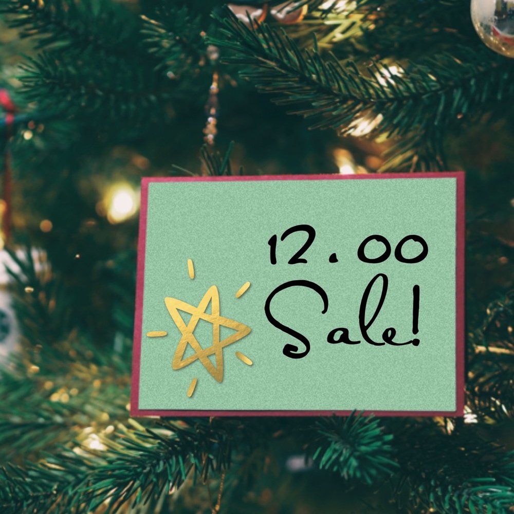 12.00 PRE-CHRISTMAS SALE!